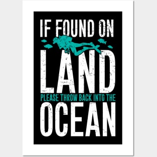 If found on land please throw back into the ocean Posters and Art